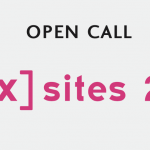 Open Call [x]sites 2021